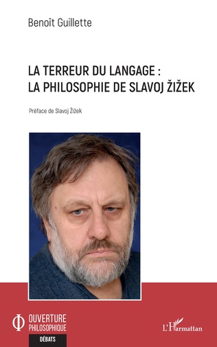 B. Guillette, La terreur du langage. La philosophie de Slavoj Zizek