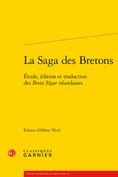 H. Tétrel, La Saga des Bretons. Étude, édition et traduction des Breta Sögur islandaises 