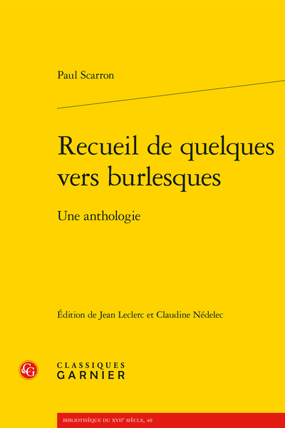 P. Scarron, Recueil de quelques vers burlesques. Une anthologie (éd. J. Leclerc, C. Nédelec)
