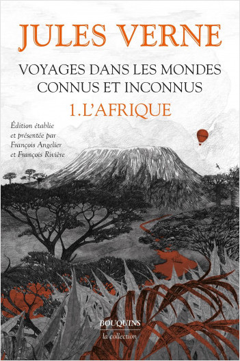 J. Verne, Voyages dans les mondes connus et inconnus, t. I: L'Afrique (coll. Bouquins)