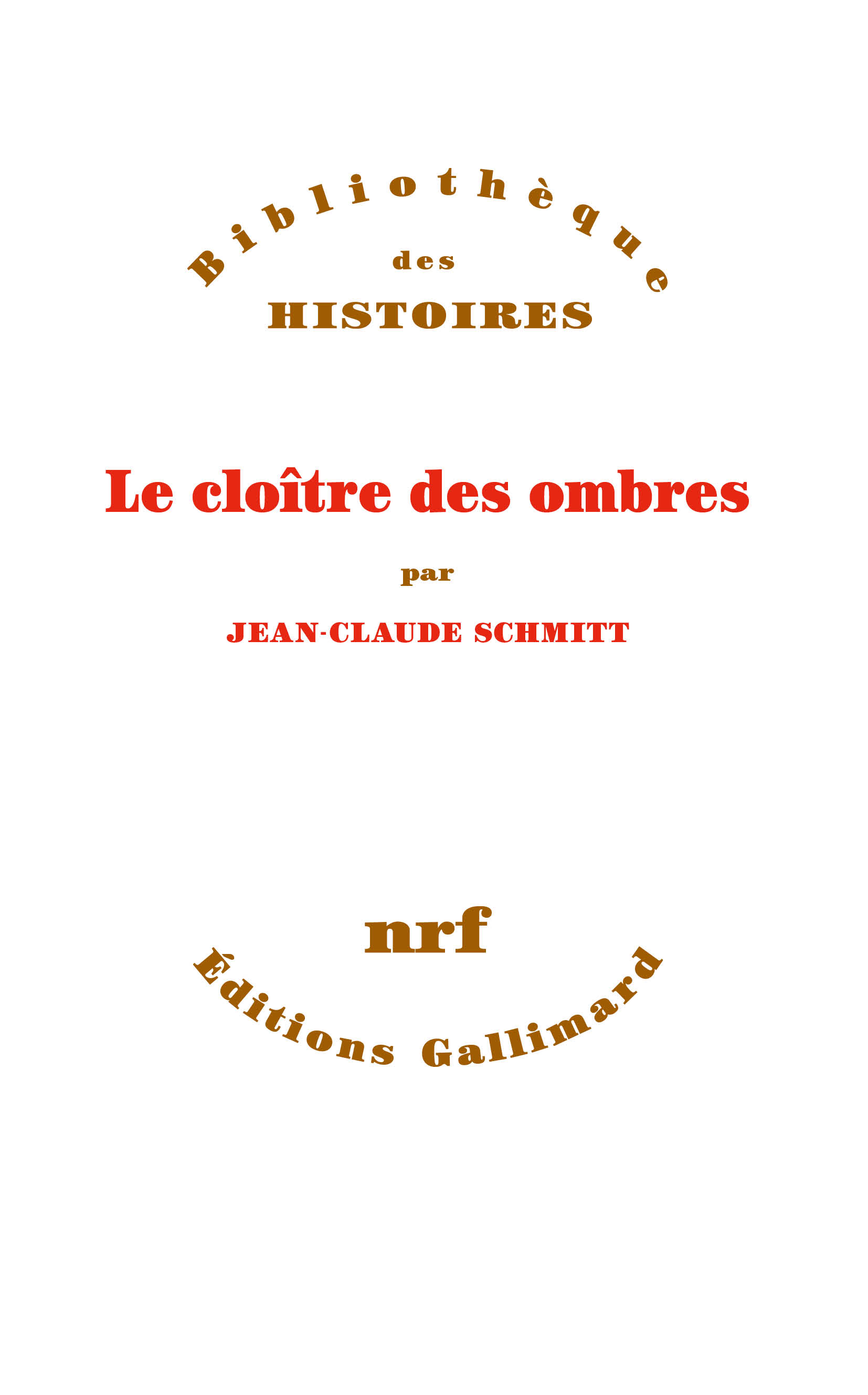 J.-C. Schmitt, Le cloître des ombres, suivi de la traduction française du Livre des révélations de R. de Schöntal