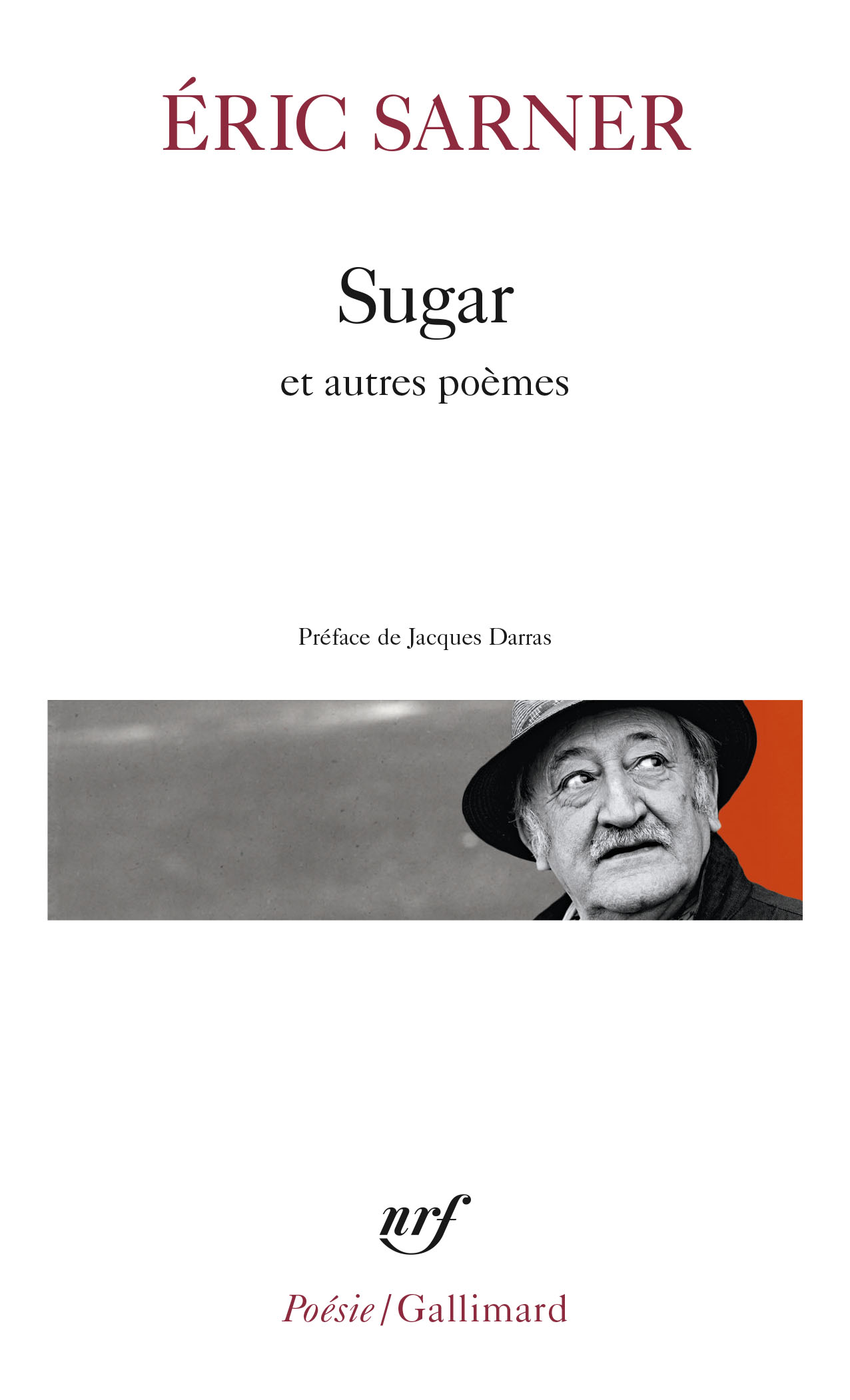 É. Sarner, Sugar suivi de Cœur chronique et de Petit carnet de silence (Poésie/Gallimard)