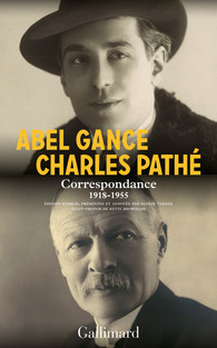 A. Gance, Ch. Pathé, Correspondance (1918-1955) (éd. E. Tamayo)