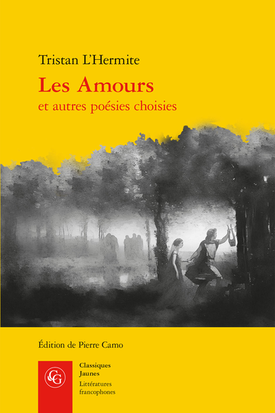 T. L'Hermite. Les Amours et autres poésies choisies