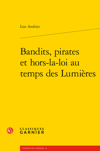 L. Andries, Bandits, pirates et hors-la-loi au temps des Lumières