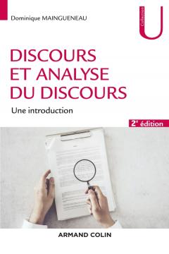 D. Maingueneau, Discours et analyse du discours. Une introduction