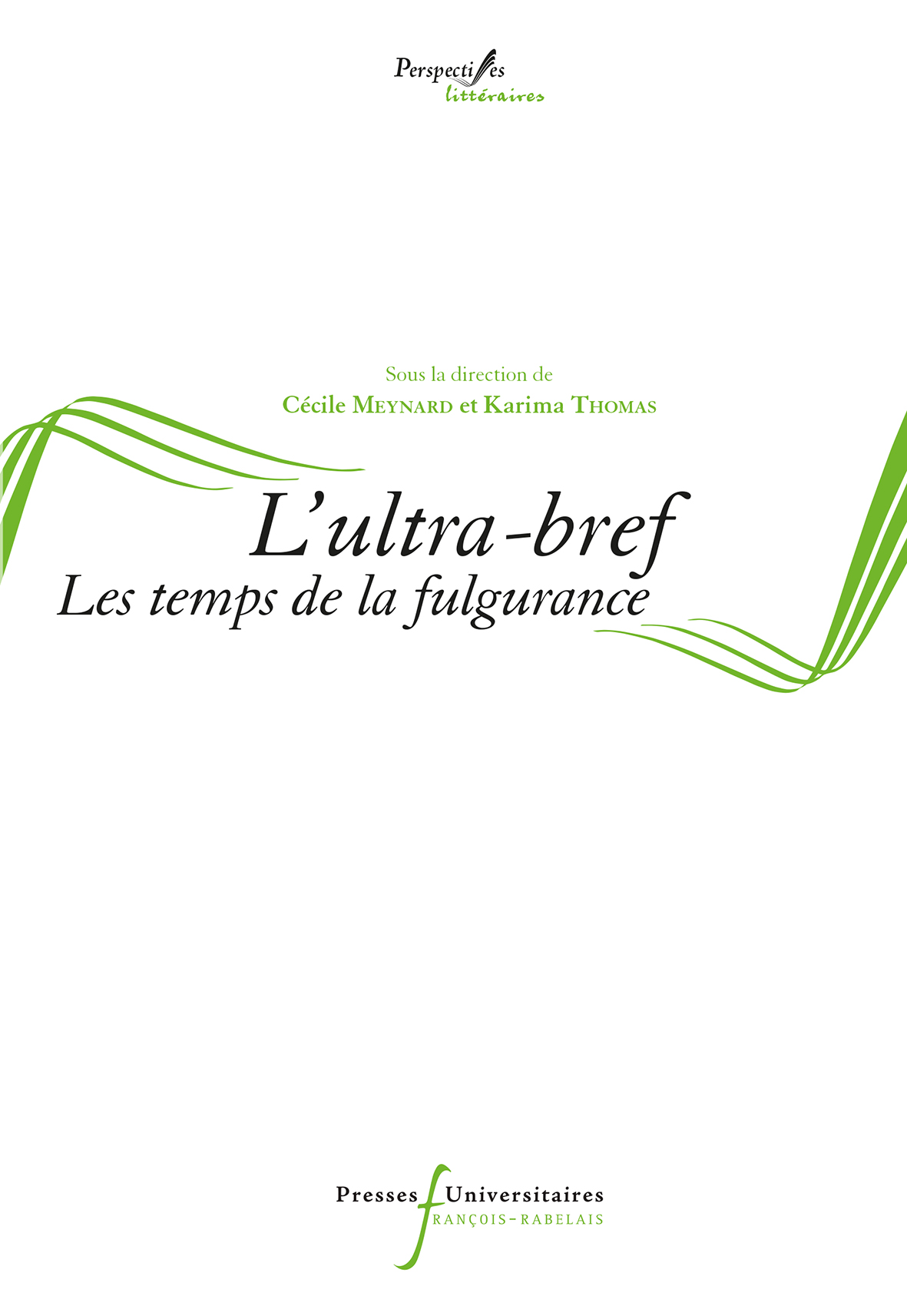 C. Meynard, K. Thomas, L’Ultra-bref. Le temps de la fulgurance