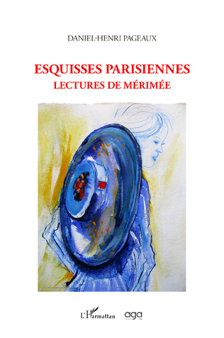 D.-H. Pageaux, Esquisses parisiennes - Lectures de Mérimée