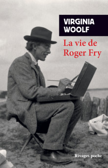 V. Woolf, La Vie de Roger Fry