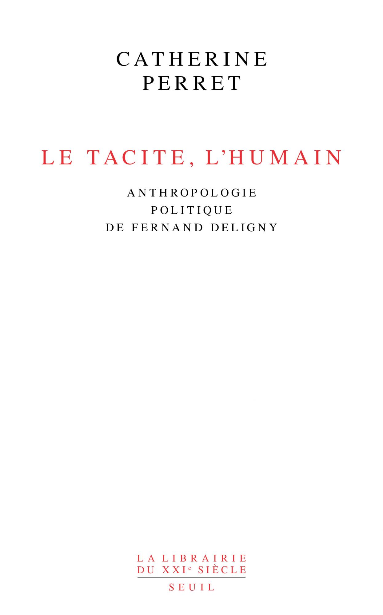 C. Perret, Le Tacite, l'humain. Anthropologie politique de Fernand Deligny