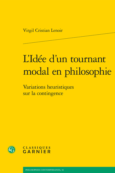 V. C. Lenoir, L’Idée d’un tournant modal en philosophie. Variations heuristiques sur la contingence