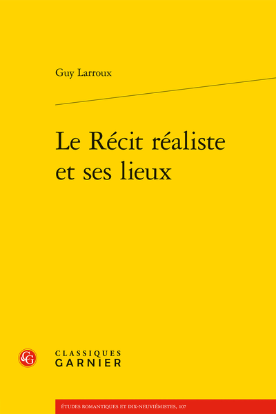 G. Larroux, Le Récit réaliste et ses lieux