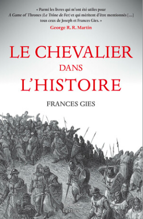 F. Gies, Le Chevalier dans l'Histoire