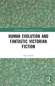 A. Neill. Human Evolution and Fantastic Victorian Fiction 