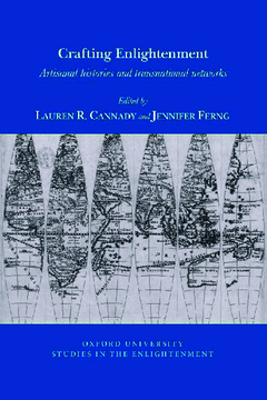 L. R. Cannady, J. Ferng (eds), Crafting Enlightenment. Artisanal Histories and Transnational Networks