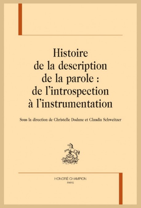 C. Dodane, C. Schweitzer (dir.), Histoire de la description de la parole: de l’introspection à l’instrumentation