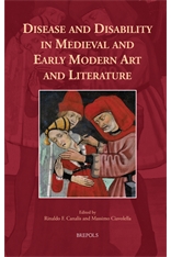 R. F. Canalis, M. Ciavolella (dir.), Disease and Disability in Medieval and Early Modern Art and Literature