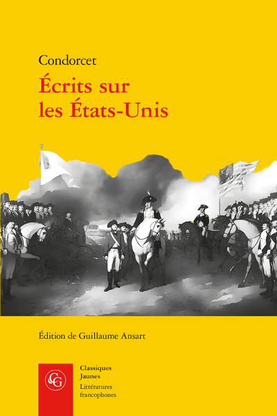 Condorcet, Écrits sur les États-Unis (éd. G. Ansart)