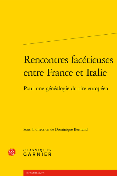 D. Bertrand (dir.), Rencontres facétieuses entre France et Italie. Pour une généalogie du rire européen