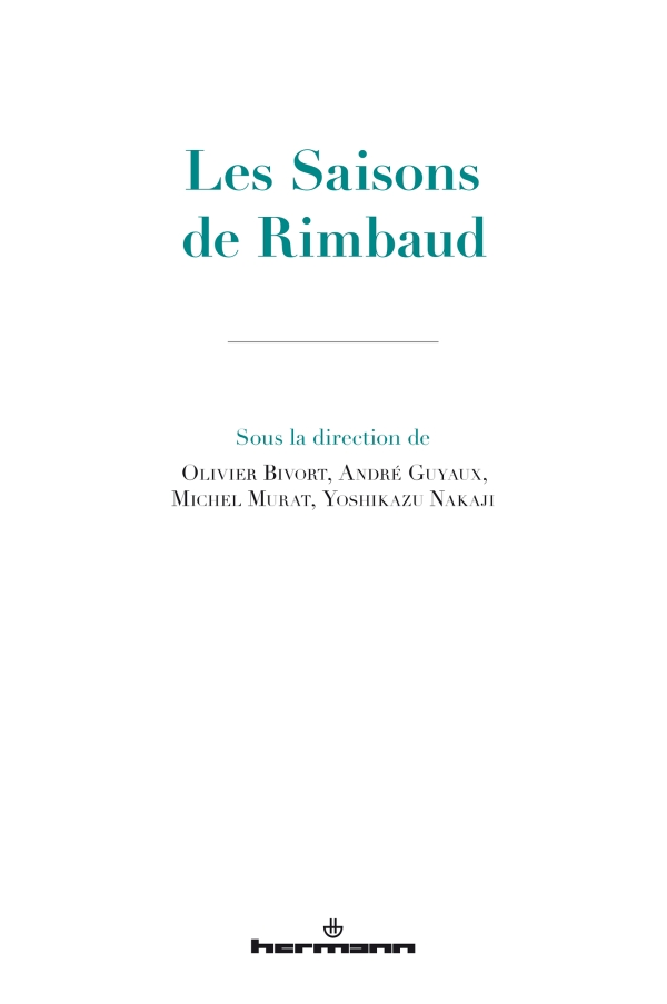 A. Guyaux, M. Murat, O. Bivort, Y. Nakaji, Les Saisons de Rimbaud 