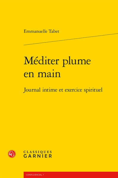 E. Tabet, Méditer plume en main. Journal intime et exercice spirituel 