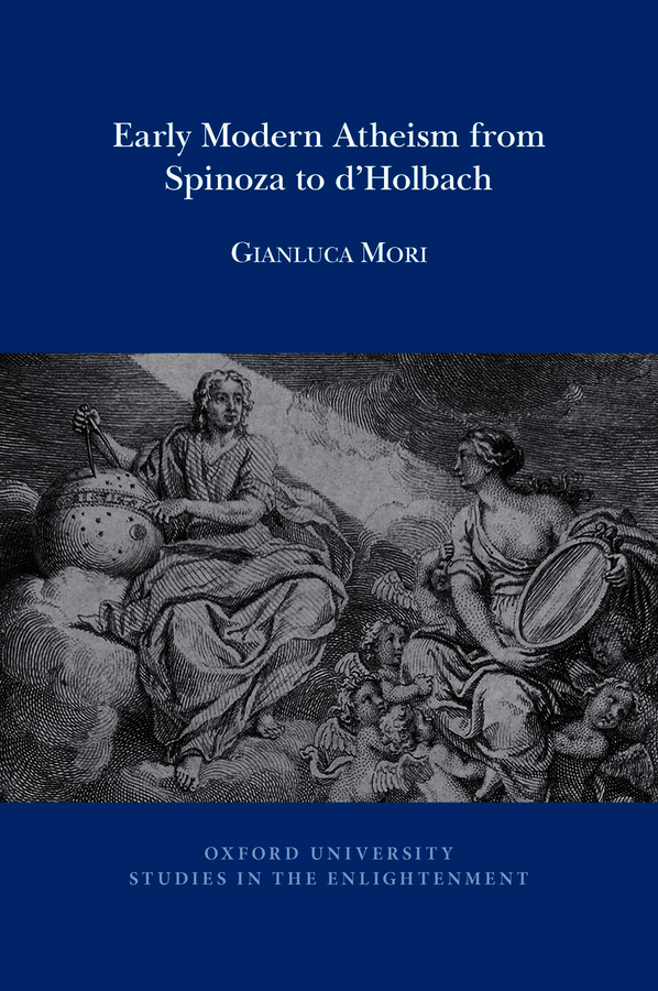 G. Mori, Early Modern Atheism from Spinoza to d’Holbach