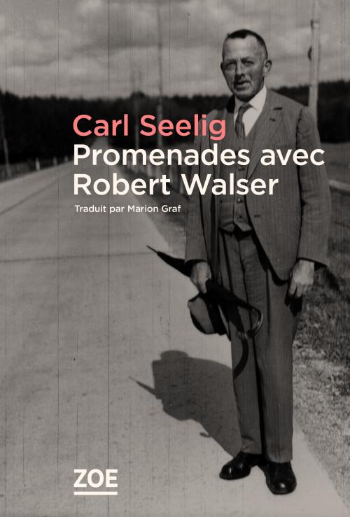 C. Seelig, Promenades avec Robert Walser