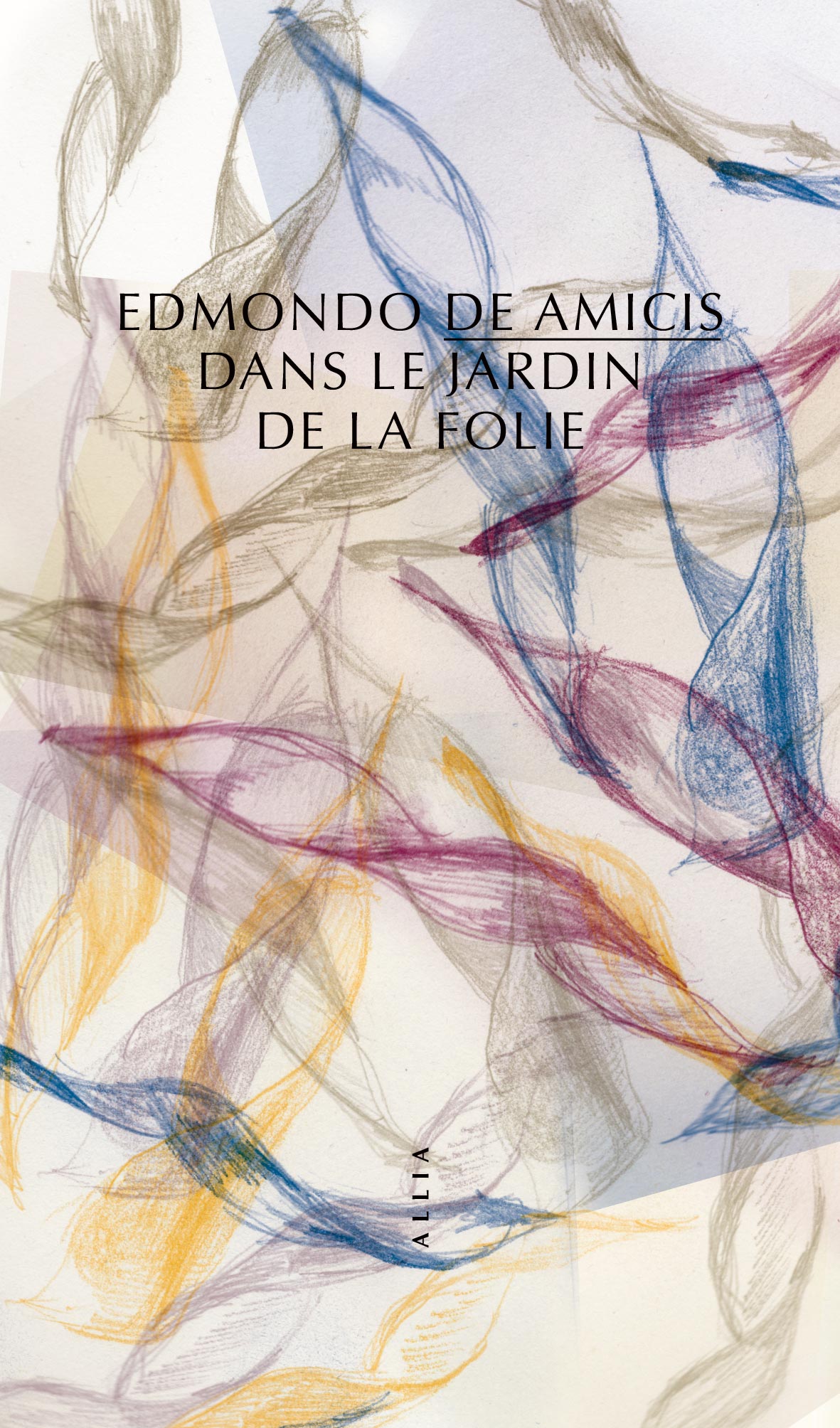 E. De Amicis, Dans le jardin de la folie (trad. J. Pisetta)