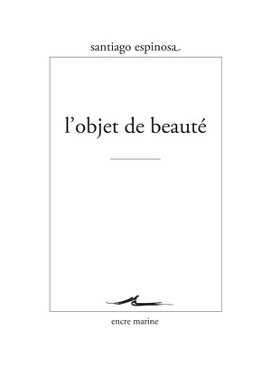 S. Espinosa, L'objet de beauté