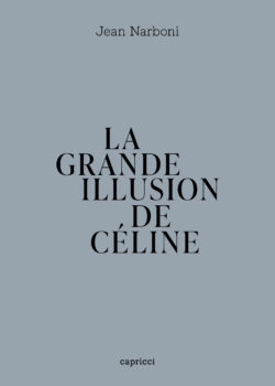 J. Narboni, La Grande Illusion de Céline