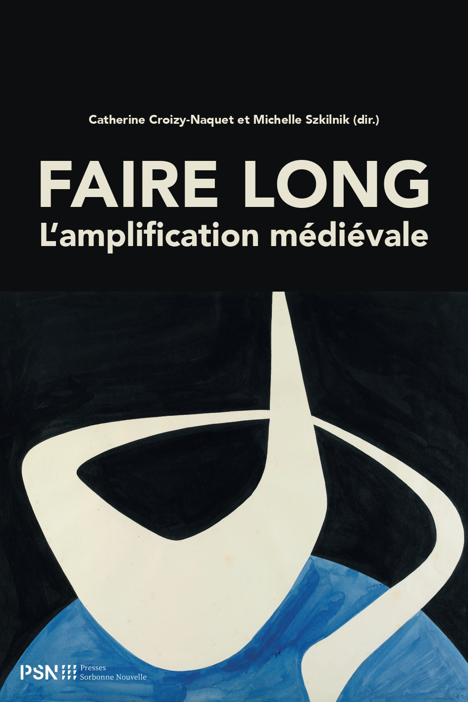 C. Croizy-Naquet, M. Szkilnik, Faire long. L'amplification médiévale
