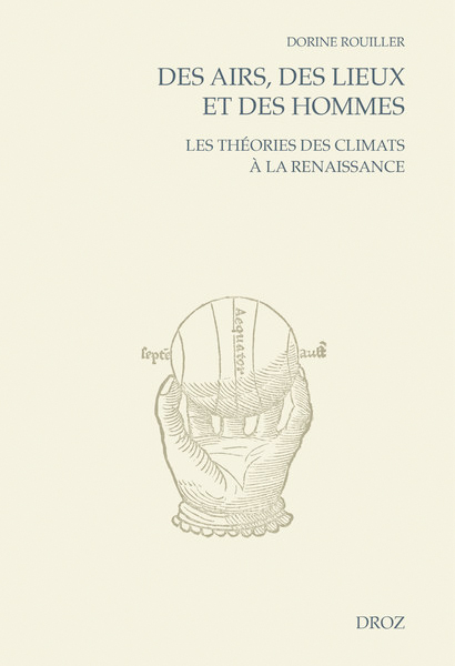 D. Rouiller, Des airs, des lieux et des hommes. Les théories des climats à la Renaissance