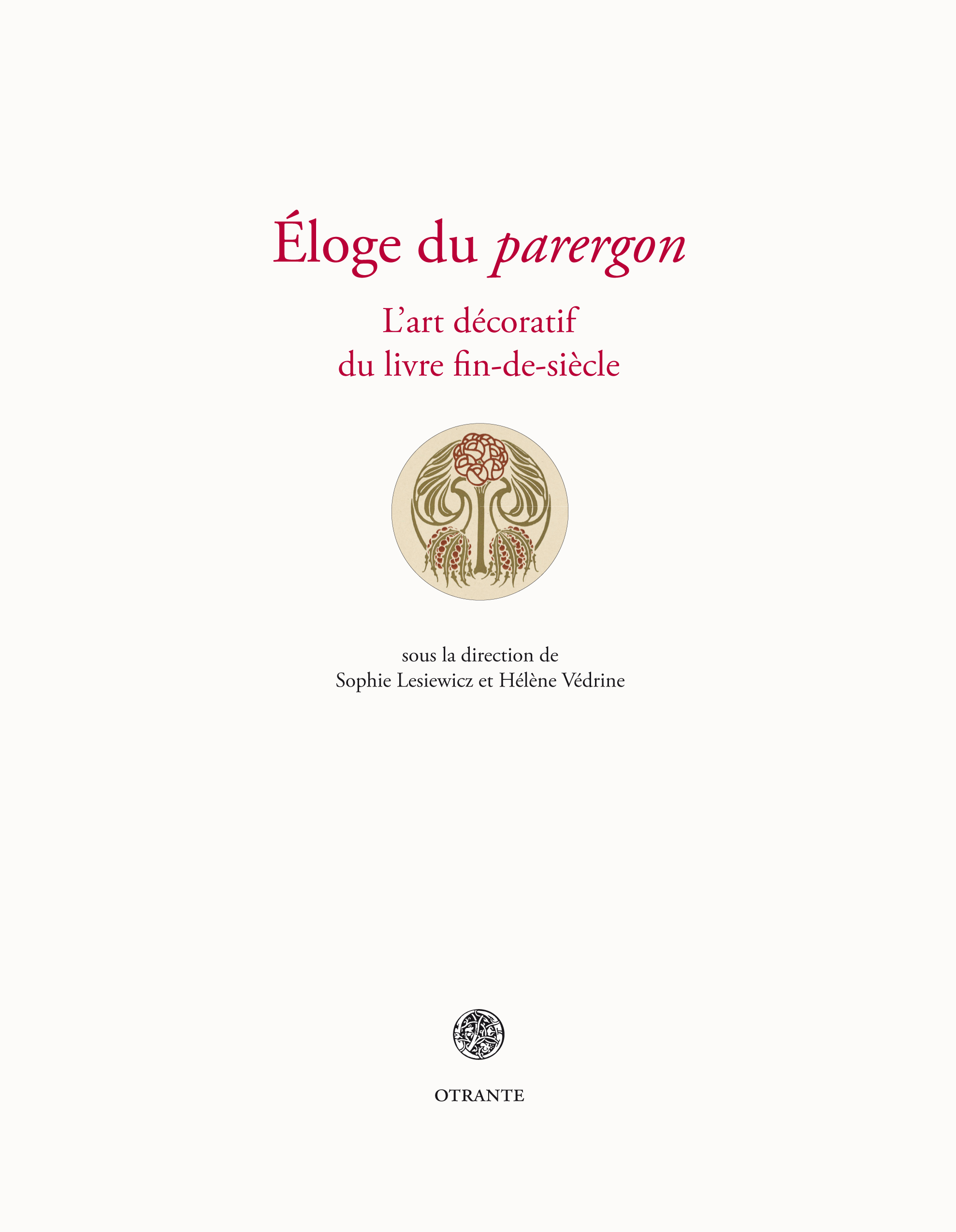 S. Lesiewicz, H. Védrine (dir.), Éloge du parergon. L'art décoratif du livre fin-de-siècle