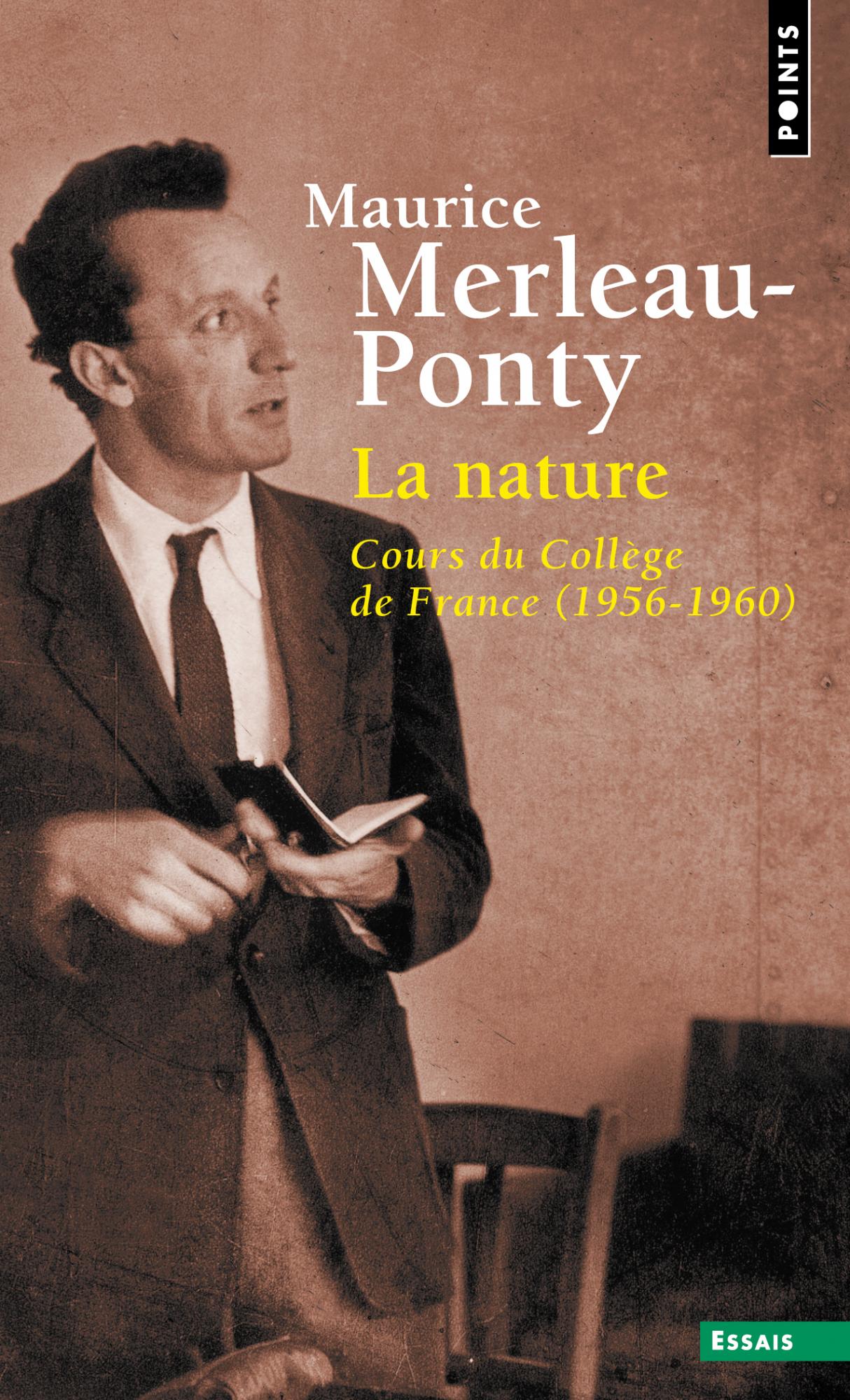 M. Merleau-Ponty, La Nature. Cours du Collège de France (1956-1960) 