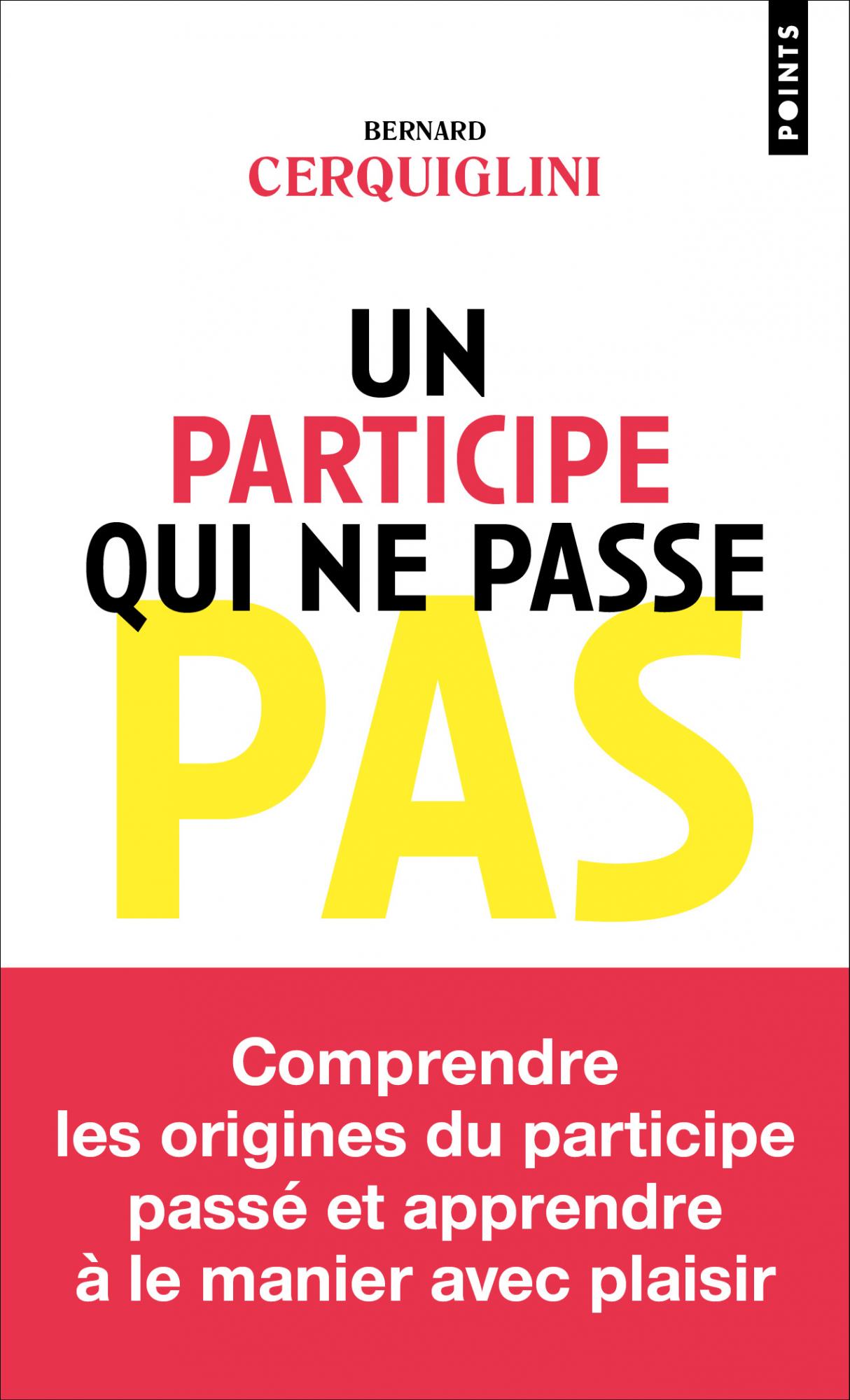 B. Cerquiglini, Un participe qui ne passe pas