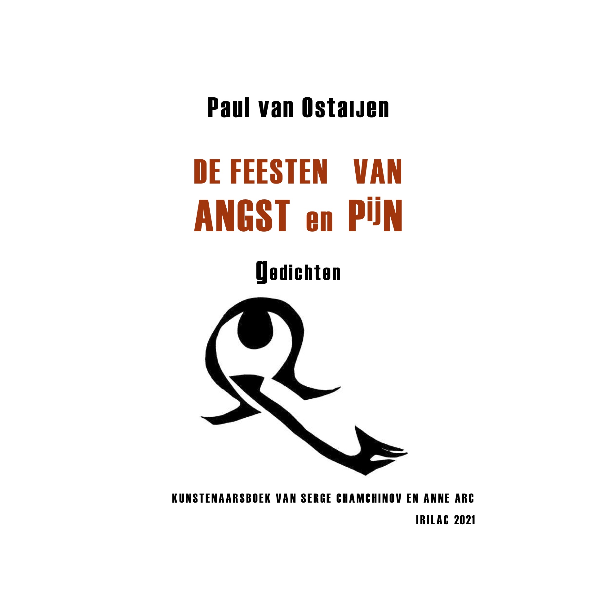 P. van Ostaijen, De feesten van angst en pin (Les fêtes d'angoisse et de douleur, 1918-1921)