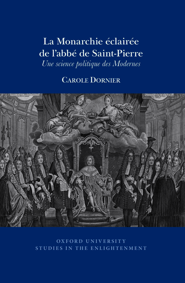 Présentation de C. Dornier, La Monarchie éclairée de l'abbé de Saint-Pierre (SECFS Conversations online)