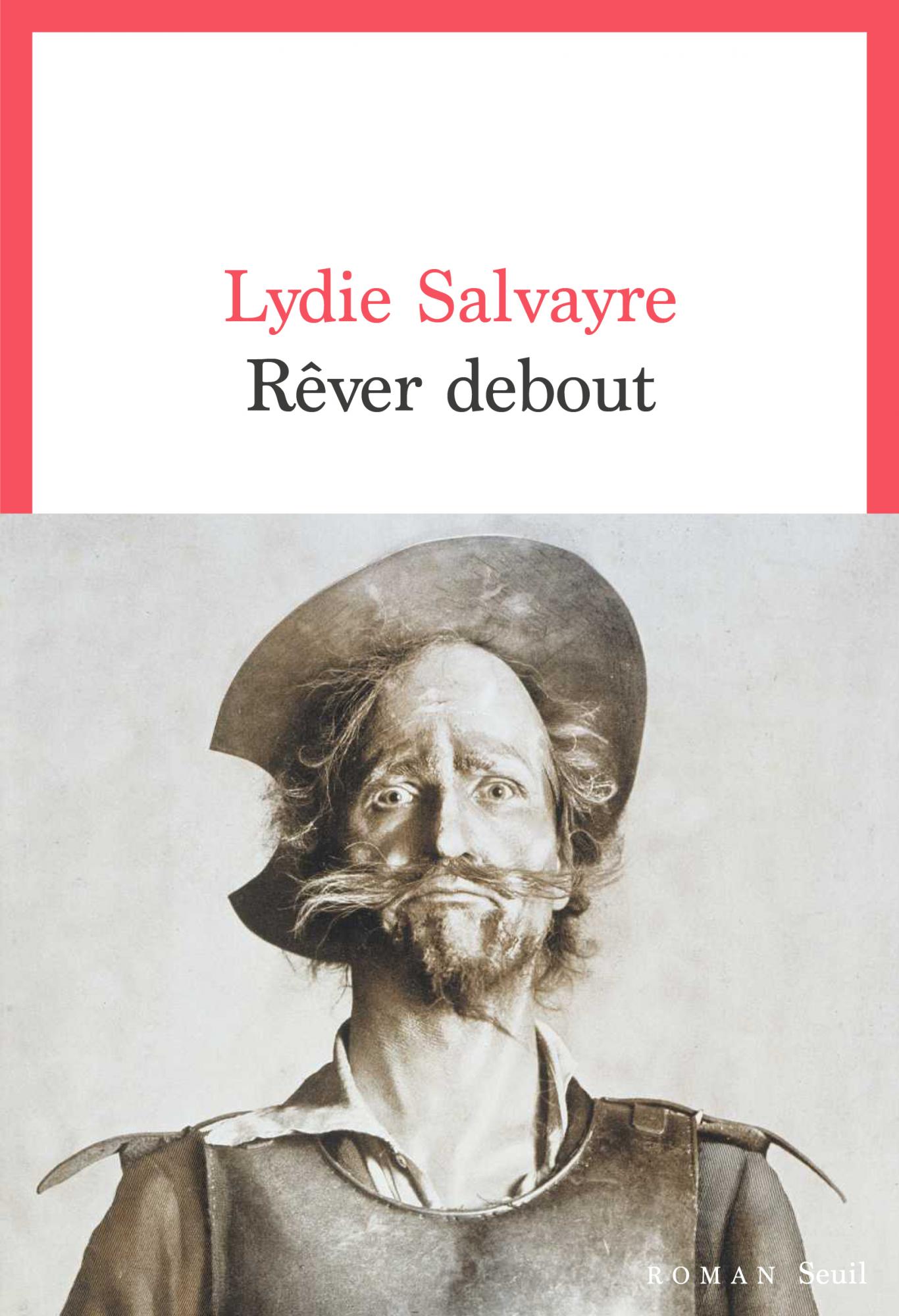 L. Salvayre, Rêver debout