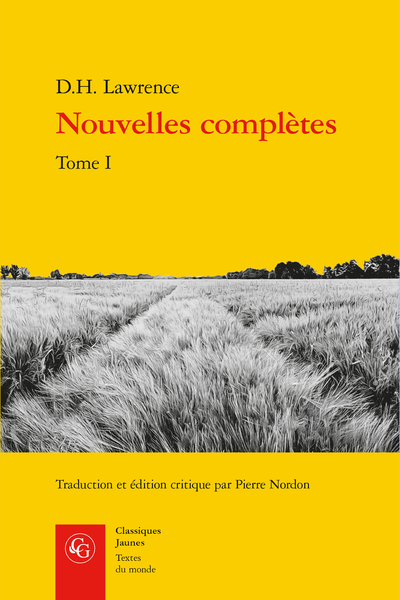 D.H. Lawrence, Nouvelles complètes. Tome I, Pierre Nordon (éd., trad.)