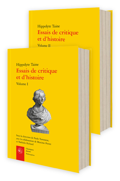 H. Taine, Essais de critique et d’histoire, Vol. I-II (éd. P. Tortonese, M. Perret, N. Richard)