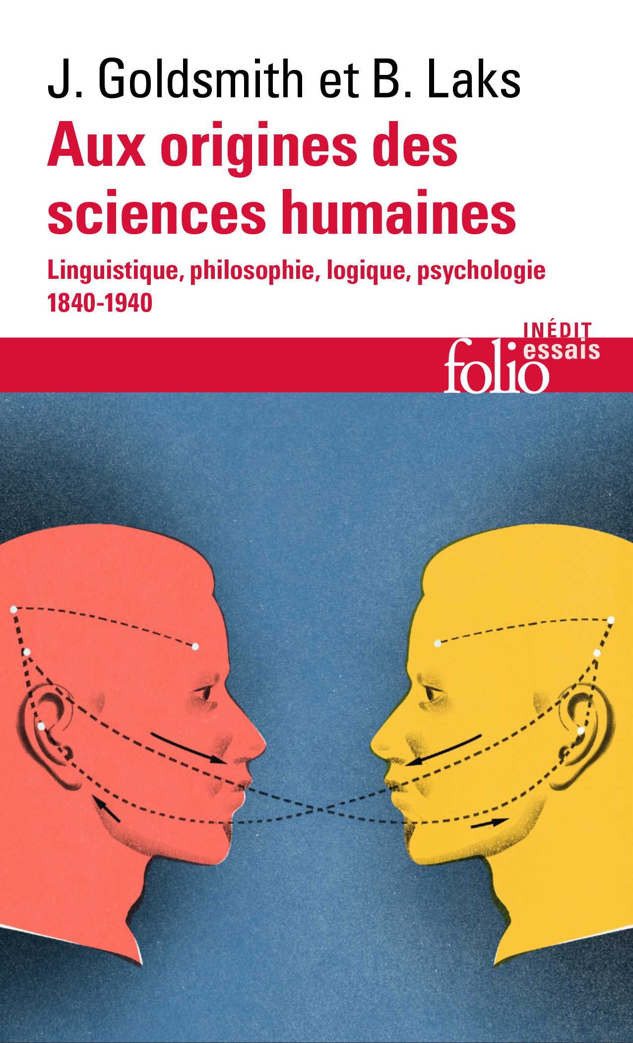 J. Goldsmith, B. Laks,Aux origines des sciences humaines. Linguistique, philosophie, logique, psychologie (1840-1940 [trad. de Battle in the Mind Fields]