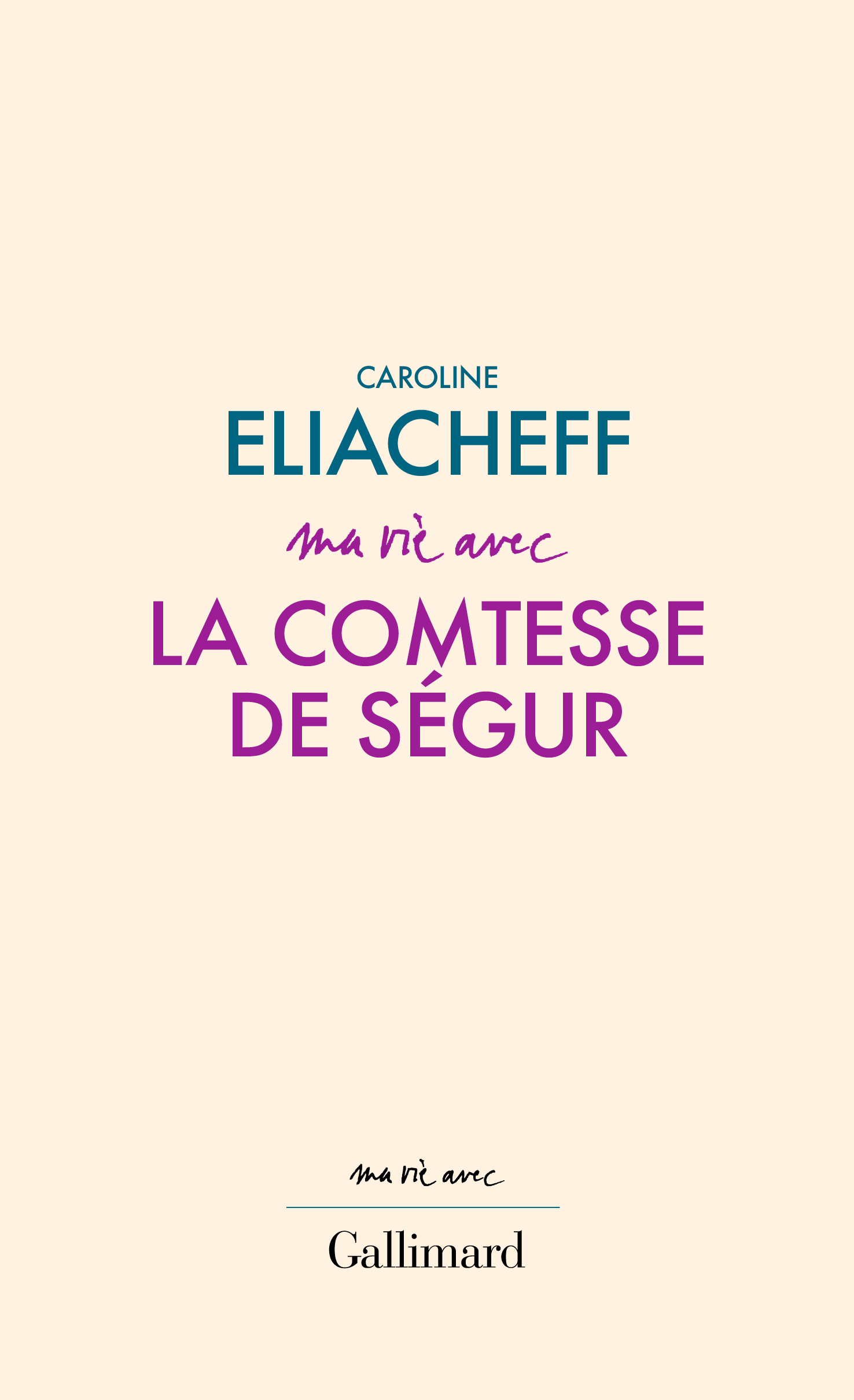 C. Eliacheff, Ma vie avec la comtesse de Ségur