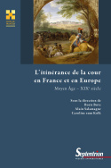 C. zum Kolk, B. Bove, A. Salamagne (éd.), L'itinérance de la cour en France et en Europe. Moyen Âge – XIXe siècle.