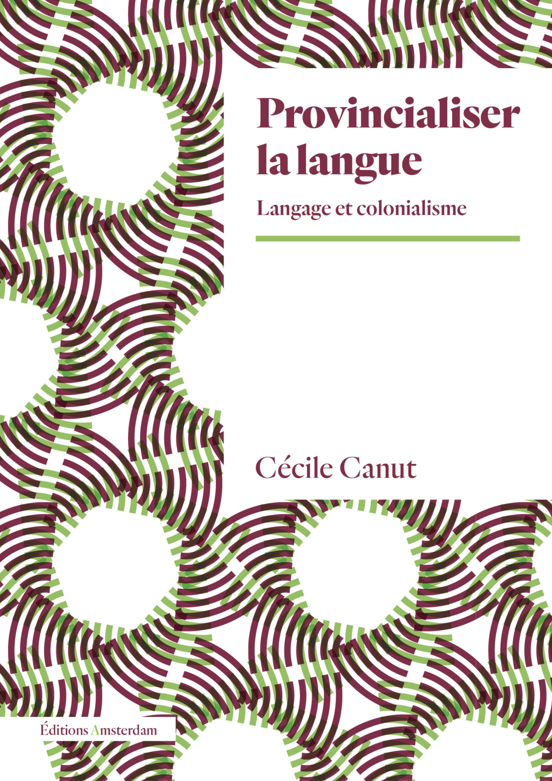 C. Canut, Provincialiser la langue. Langage et colonialisme