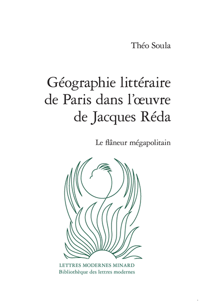 Théo Soula, Géographie littéraire de Paris dans l’œuvre de Jacques Réda. Le flâneur mégapolitain 