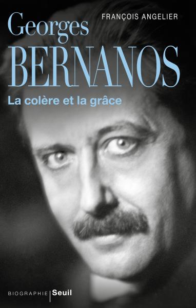 F. Angelier, George Bernanos, la colère et la grâce