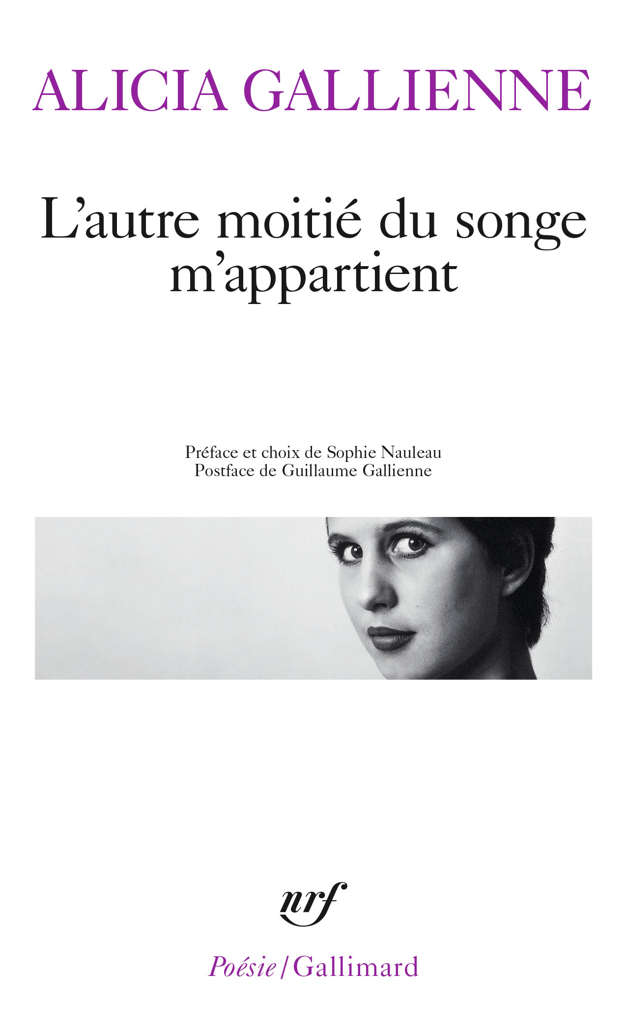 A. Gallienne, L'autre moitié du songe m'appartient (S. Nauleau, éd.)