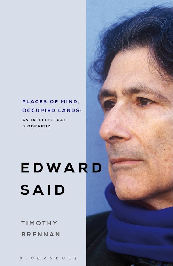 T. Brennan, Places of Mind. Occupied lands. An intellectual biography of Edward Said