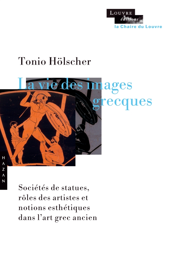 T. Hölscher, La vie des images grecques