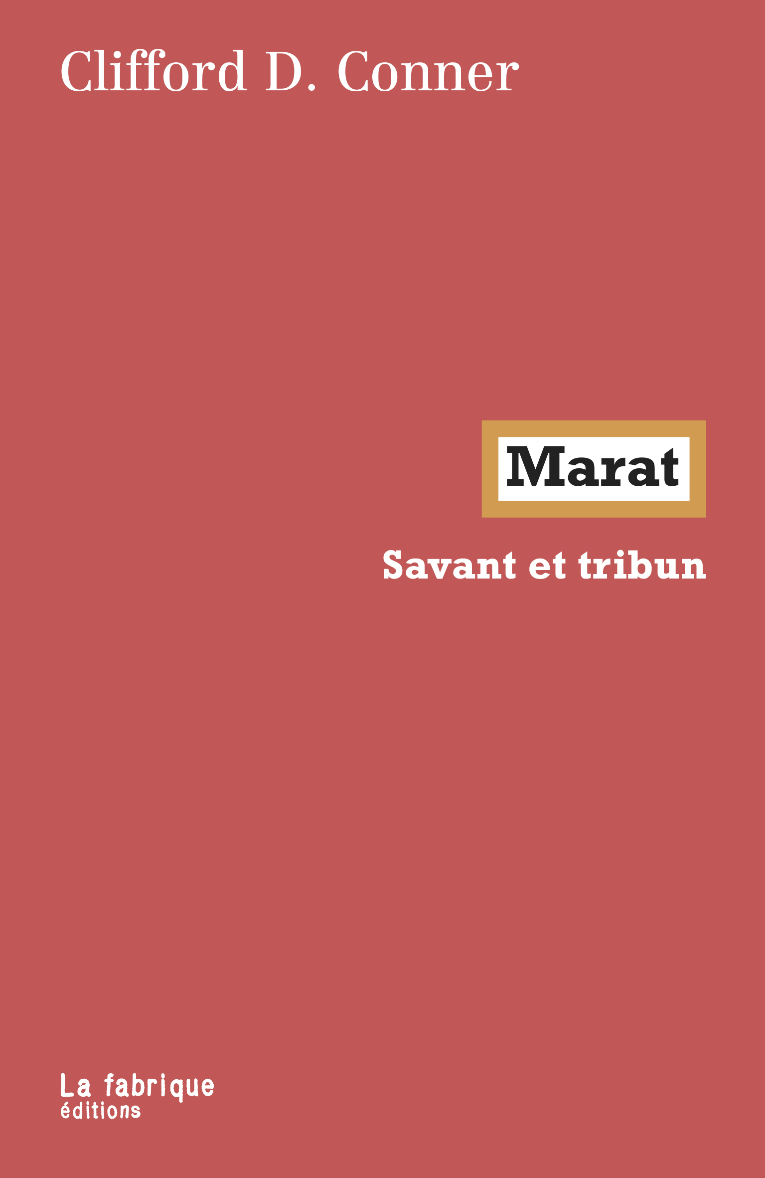 C. D. Conner, Marat. Savant et tribun